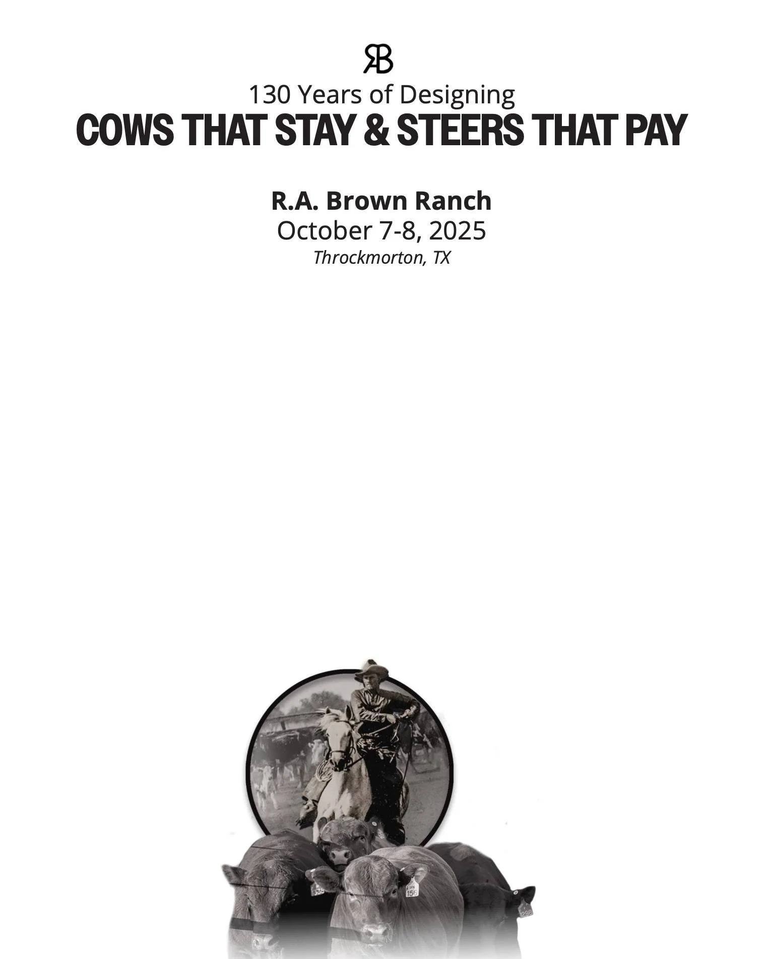 224 pages, 130 years, 1 big event!
 That is what you are in store for when you flip through the R.A. Brown Ranch October sale catalogs. Locals, we will be at the sale and are glad to answer any questions you may have about the offering or pass along