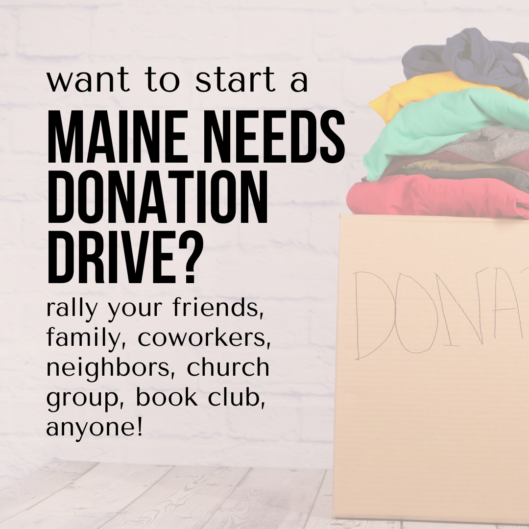 Want to start a Maine Needs Donation Drive.png