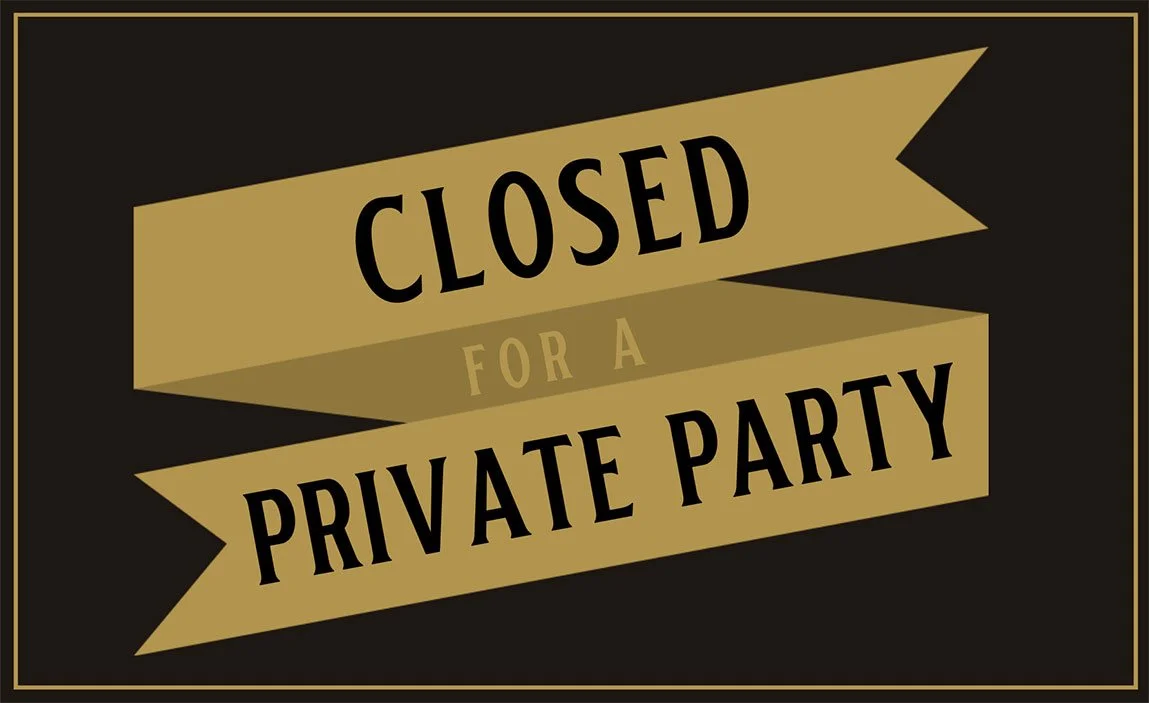 Closed until 5:30pm (Private Party)