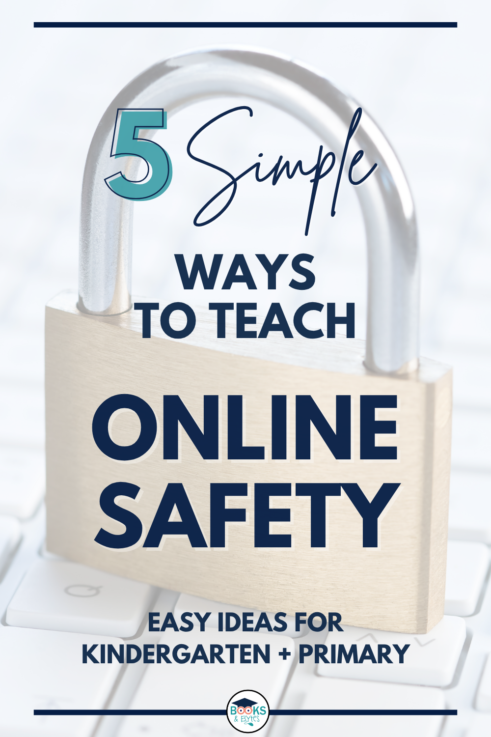 5 Simple Ways to Teach Online Safety to Kindergarten and Primary Students