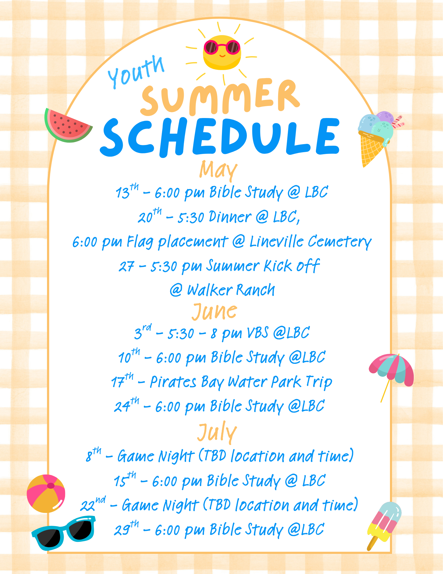 A colorful summer schedule poster with a gingham background, featuring cheerful illustrations of a sun with sunglasses, watermelon, ice cream cones, a beach ball, sunglasses, and a popsicle. The schedule lists weekly activities and dates from May through July, including Bible studies, dinners, flag placement, water park trips, game nights, and more.