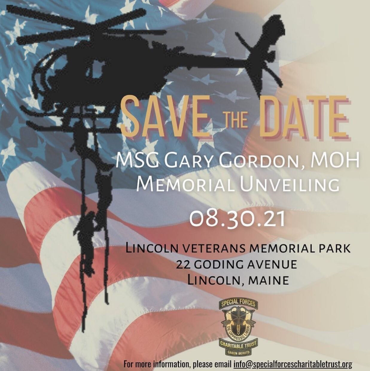 Repost: @sfcharitabletrust SAVE THE DATE: August 30th! Join us in Lincoln, Maine to celebrate the unveiling of the MSG Gary Gordon, MOH Memorial Statue! 

If you would like more information, please email info@specialforcescharitabletrust.org

#sfchar