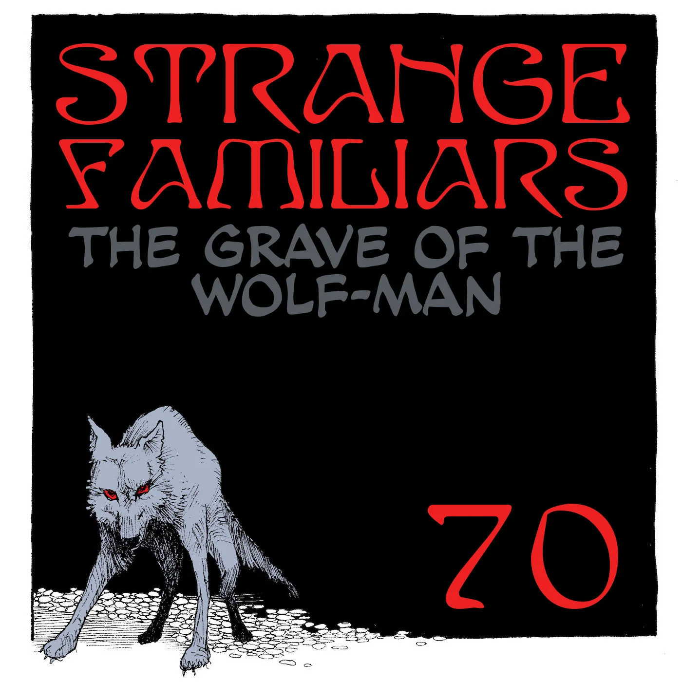 The Grave of the Wolf-Man