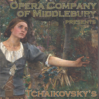 Performances: Lore in The Maid of Orleans with Opera Company of Middlebury