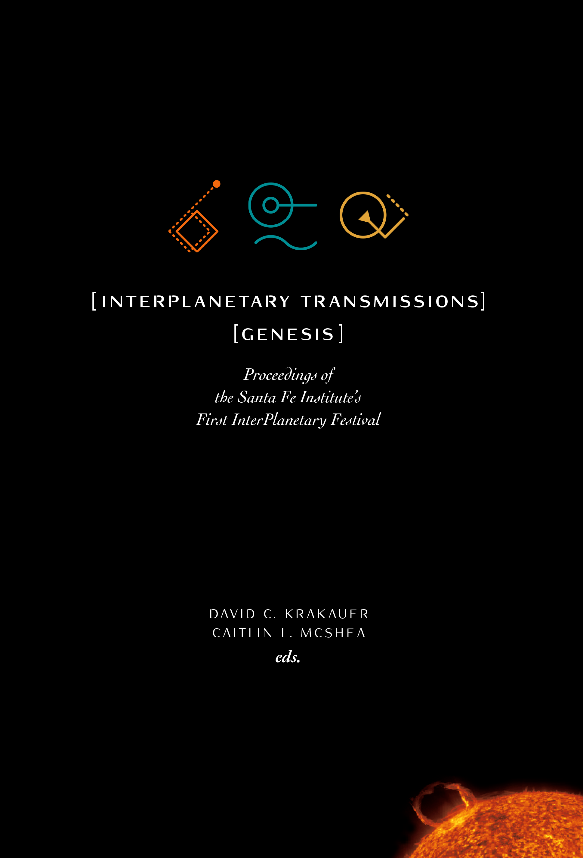 InterPlanetary Transmissions: Genesis
