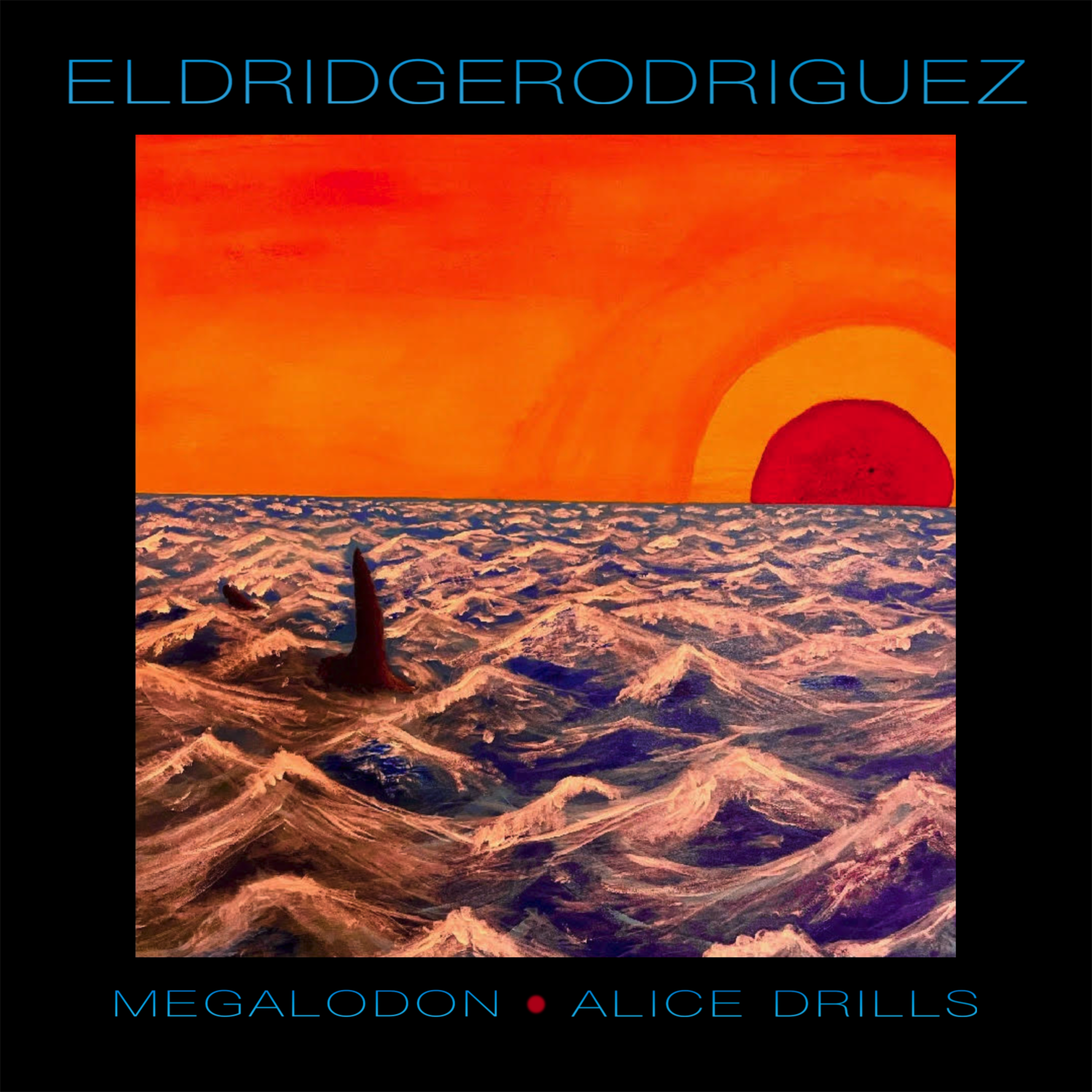 Megalodon - Alice Drills COMING 9|10|21