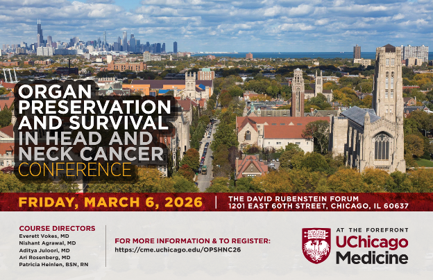 The University of Chicago Organ Preservation and Survival in Head and Neck Cancer Conference