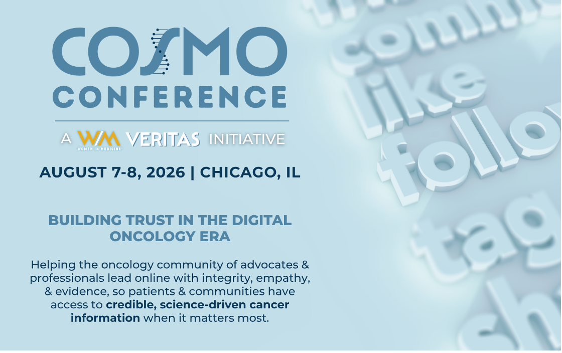 The Collaboration for Outcomes Using Social Media in Oncology (COSMO): A Women in Medicine® VERITAS Initiative