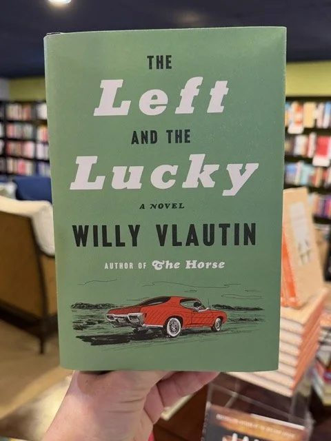 The Left and the Lucky - by Willy Vlautin