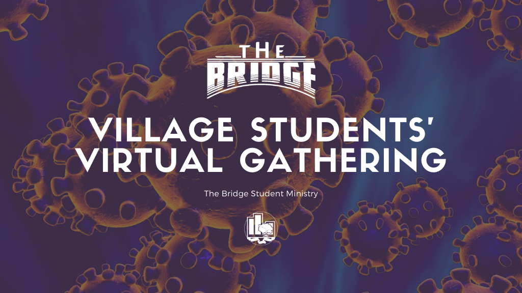 Village Students' Virtual Gathering