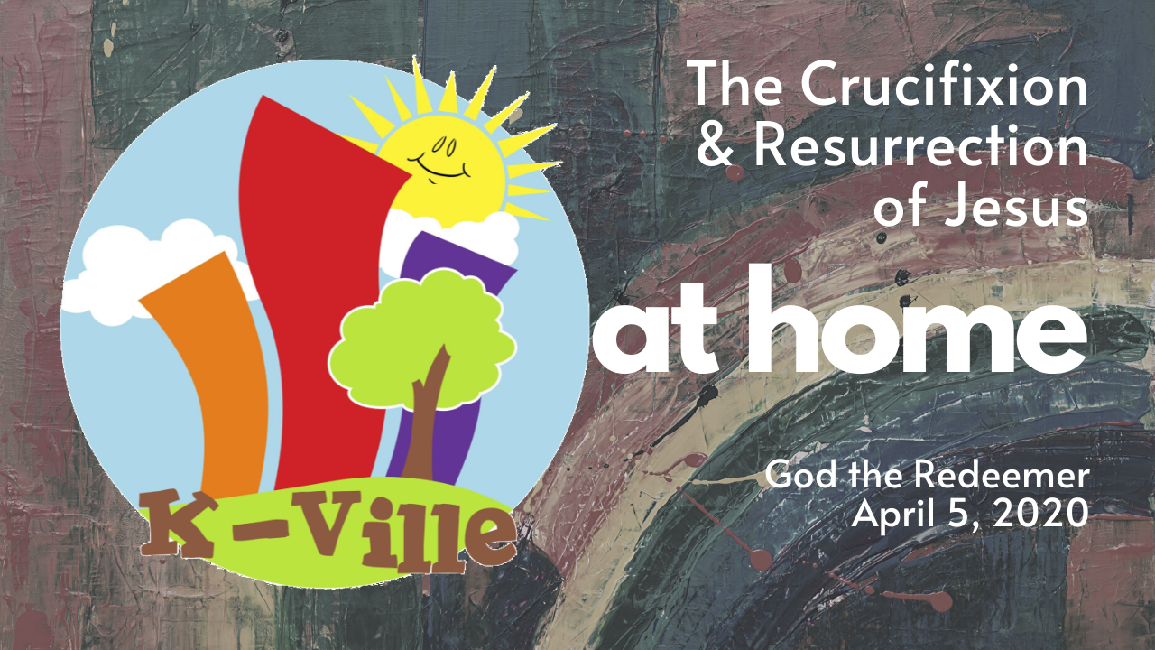 K-Ville at Home! | Easter Sunday, April 12