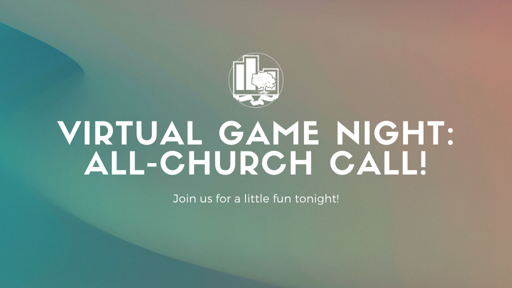Virtual Game Night! | All-Church Call