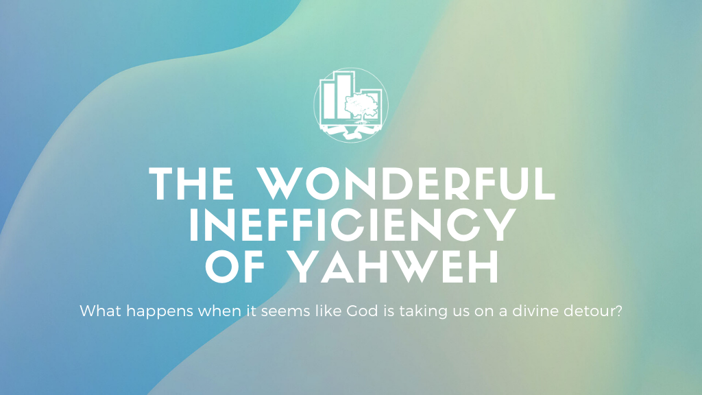 The Wonderful Inefficiency of Yahweh