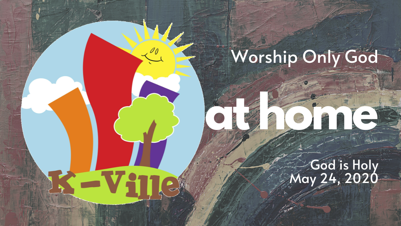 K-Ville at Home! | Sunday, May 24, 2020