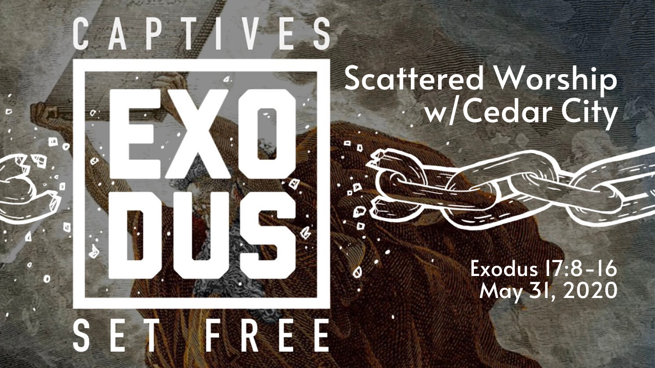 Scattered Worship | Sunday, May 31, 2020