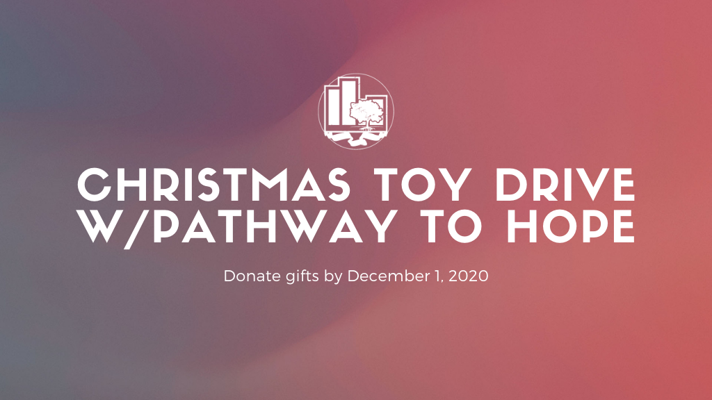 Christmas Toy Drive 2020 w/Pathway to Hope