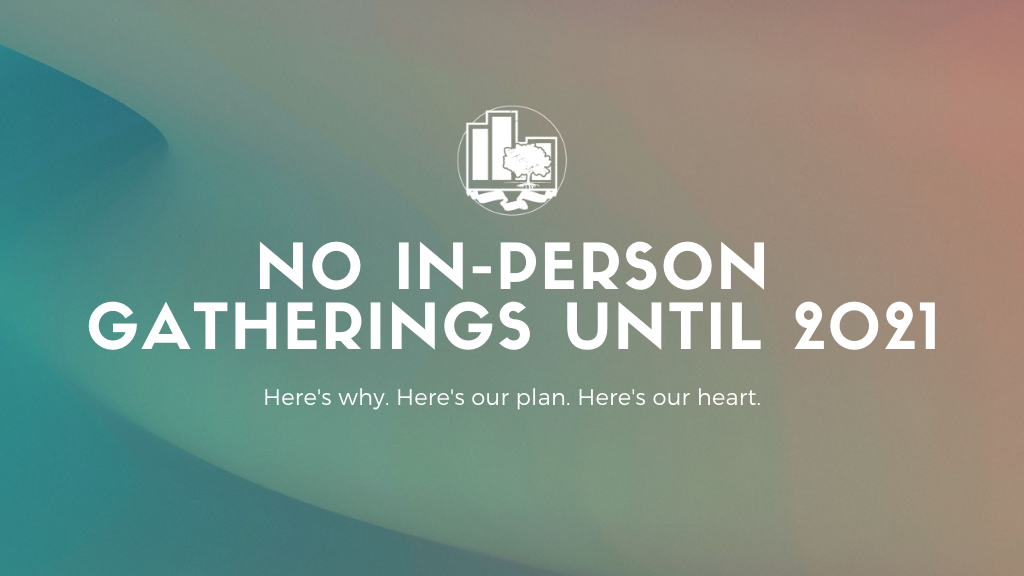 No In-Person Gatherings Until 2021