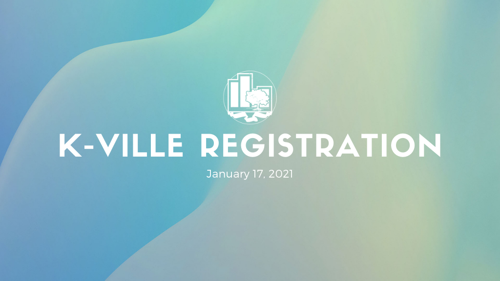 K-Ville Registration | January 17, 2021