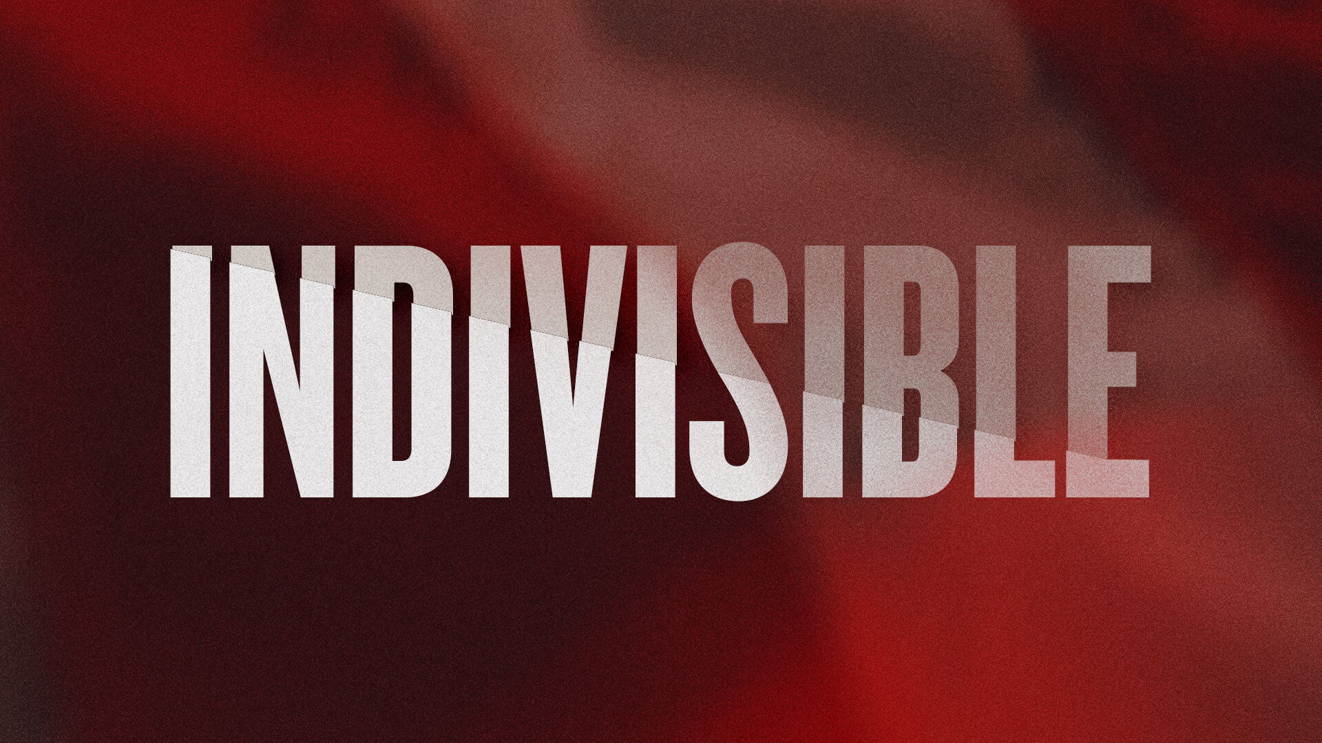 Indivisible: Faith &amp; Politics