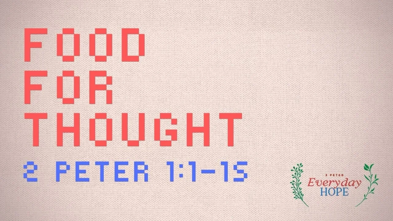 2 Peter 1:1-15 | Food for Thought