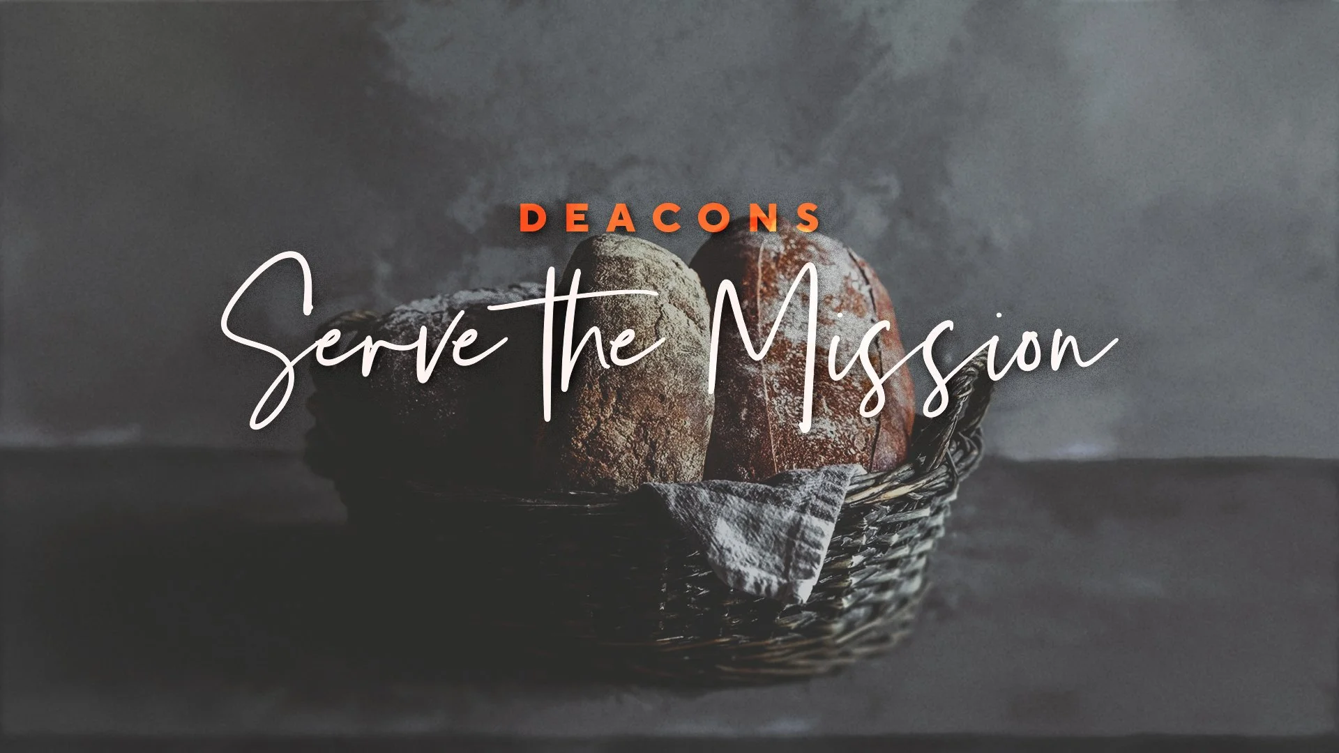 Deacons: Serve the Mission (Acts 6) | February 6, 2022