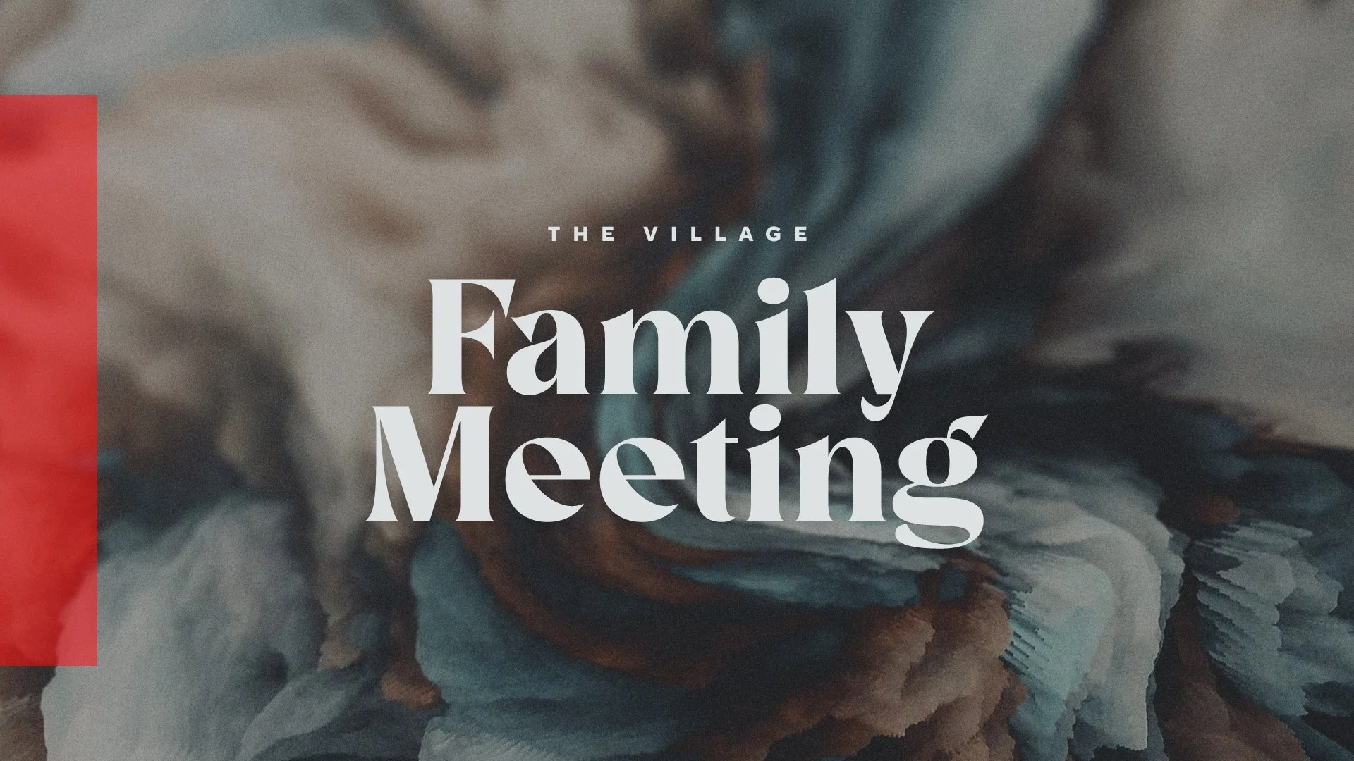 Village Family Meeting | Sunday, February 27