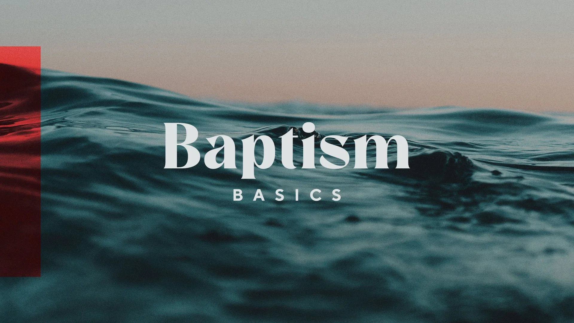 Interested in Baptism? | Baptism Basics (3/6)