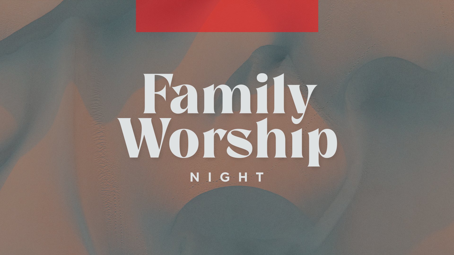 Family Worship Night | March 2022