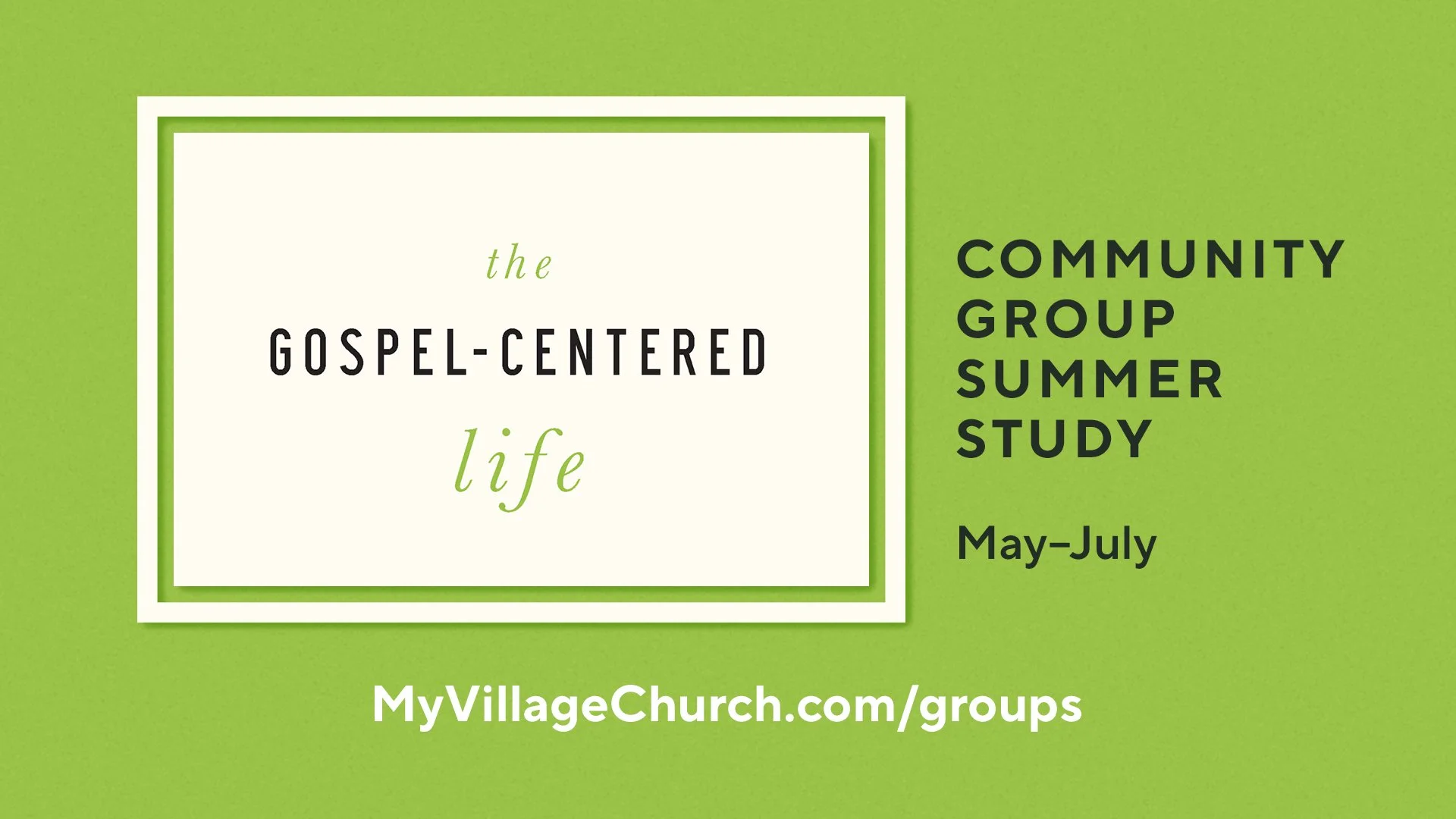 The Gospel-Centered Life | Summer Groups Study