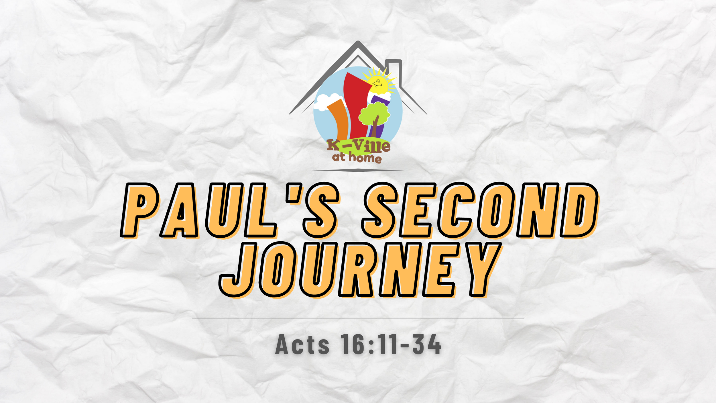 Paul's Second Journey | K-Ville at Home 6/19/22  