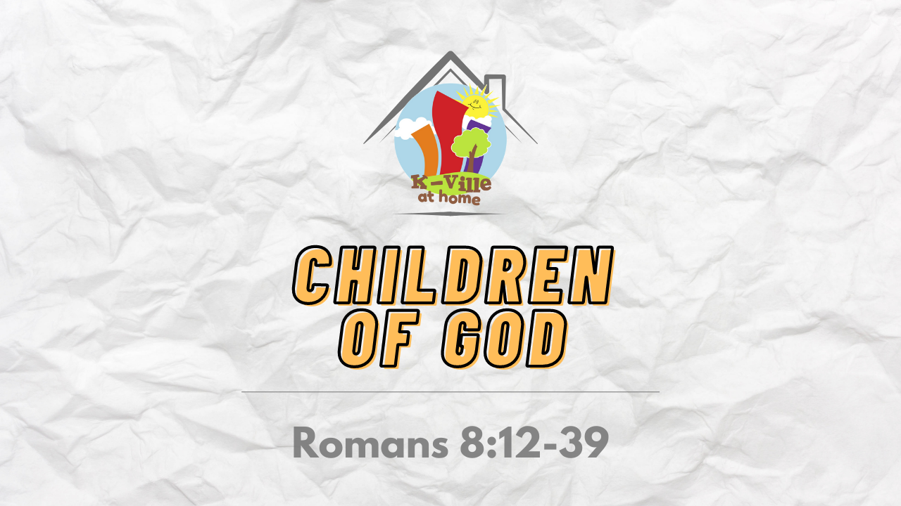Children of God | K-Ville at Home (8/14/22)