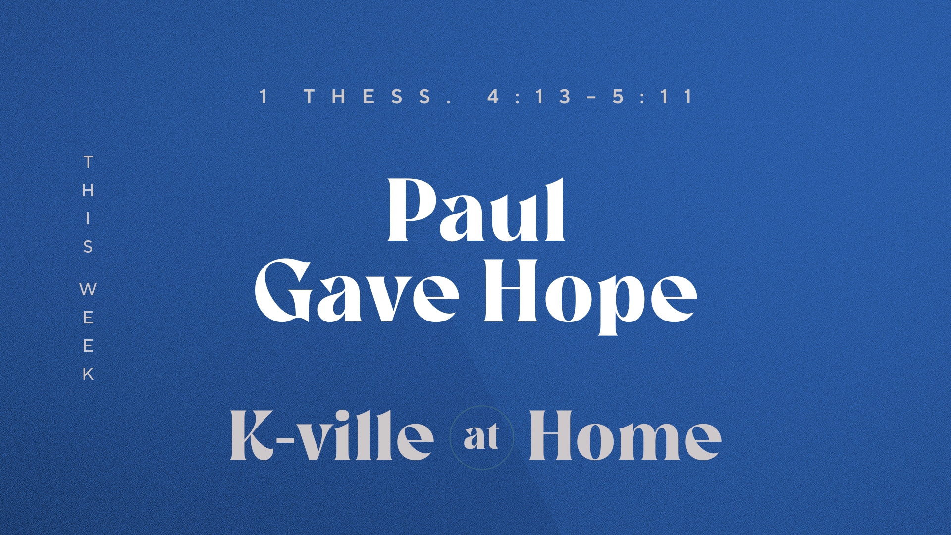 Paul Gave Hope | K-Ville at Home (11/6/22)