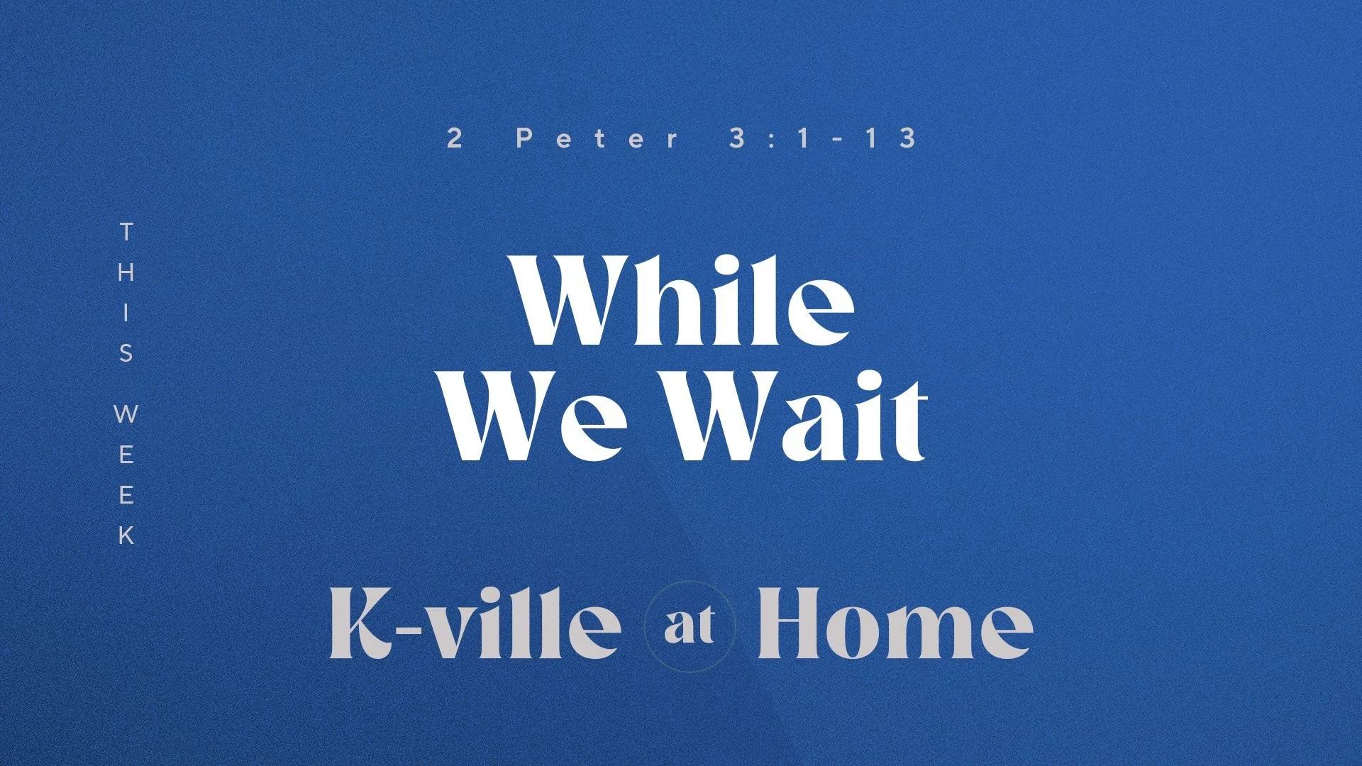 While We Wait | K-Ville at Home (11/20/22)