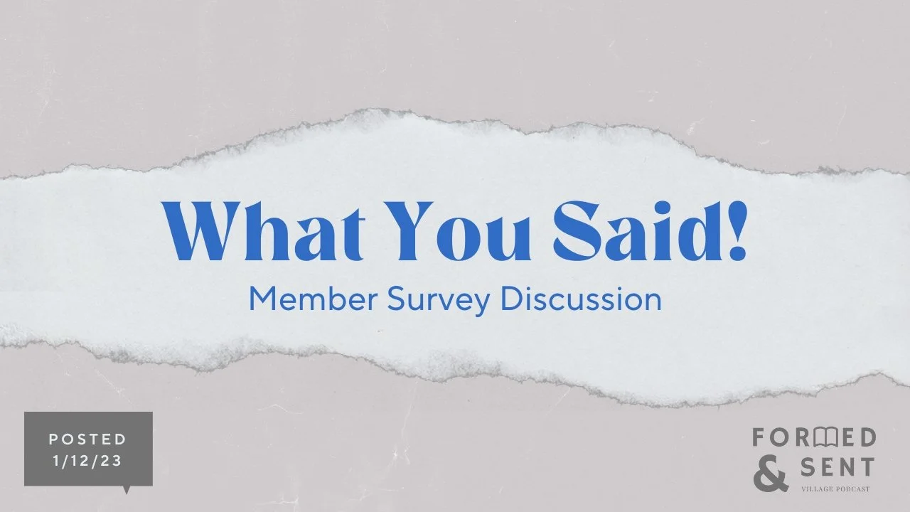 What You Said! | Member Survey Results Discussion