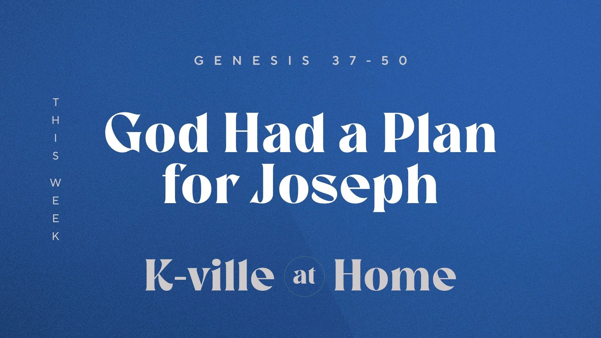 God Had a Plan for Joseph (4/30/23)
