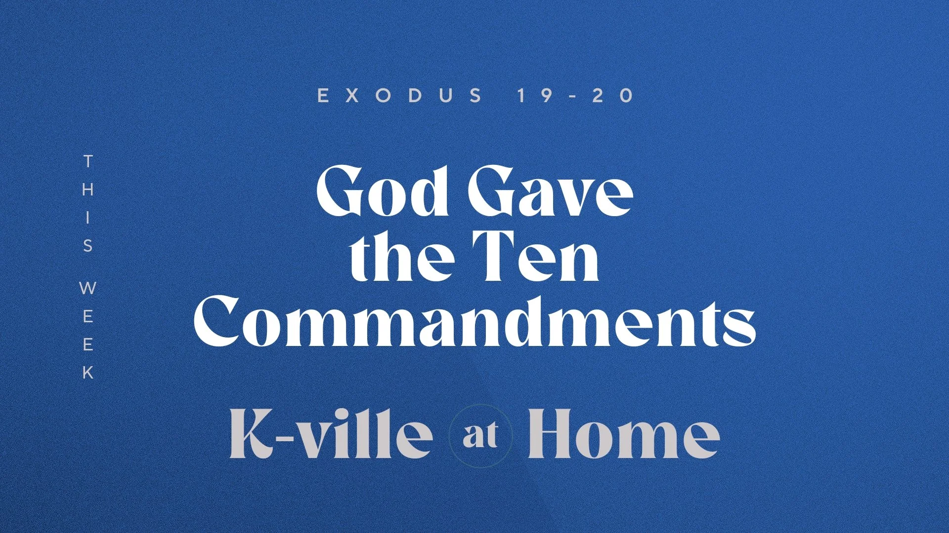 God Gave the Ten Commandments (6/18/23)