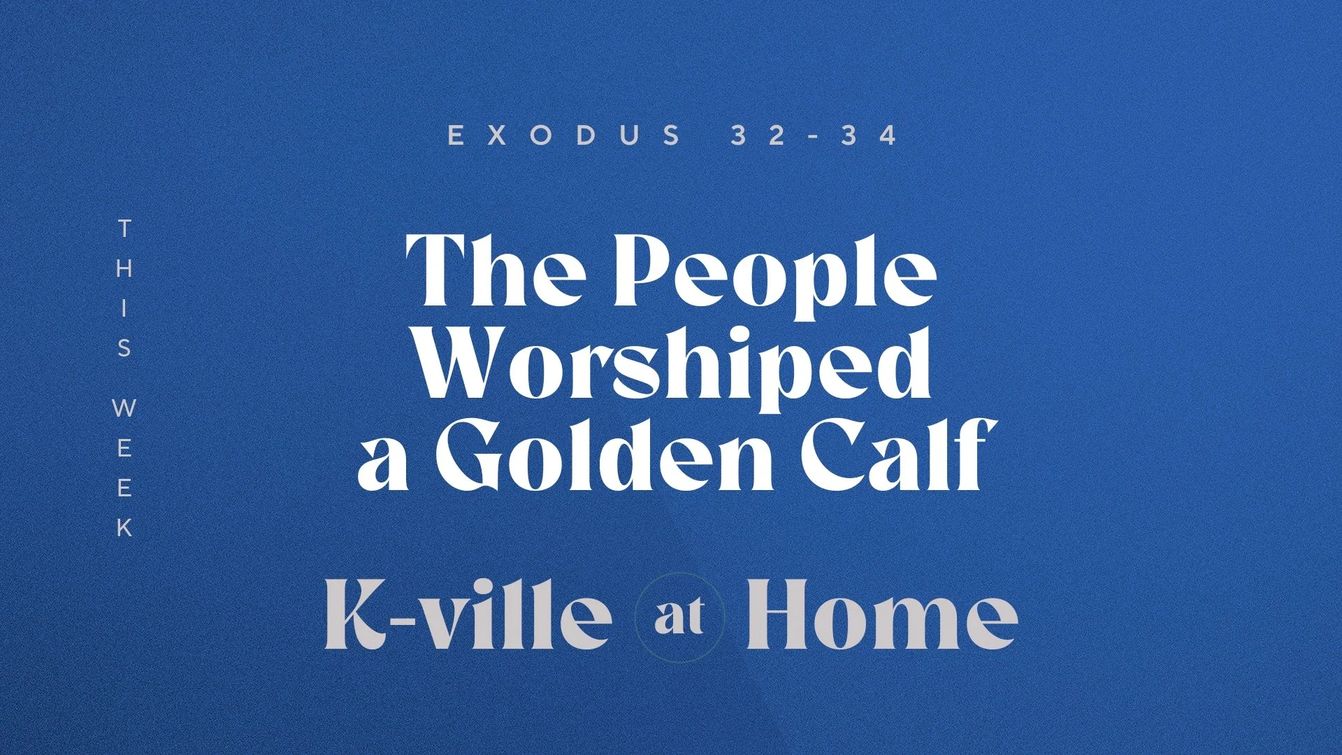 The People Worshiped a Golden Calf (6/25/23)