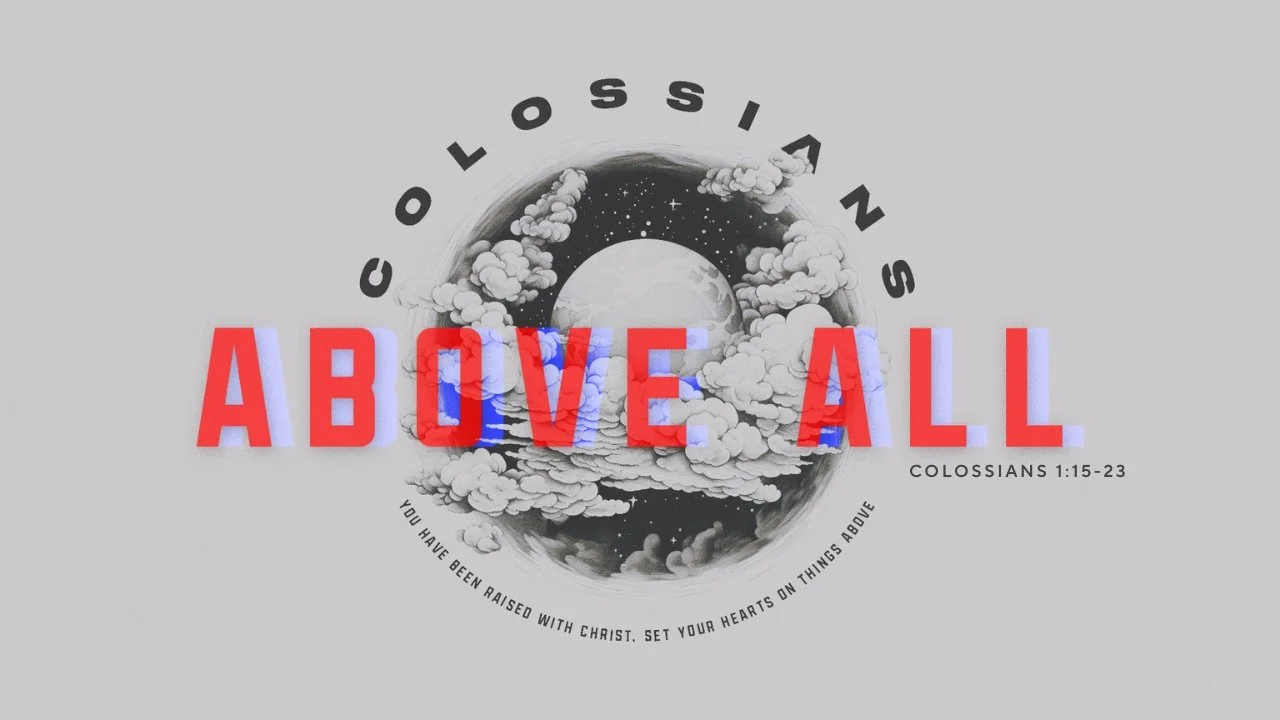 Jesus is Preeminent (Colossians 1:15-23) | 7/23/23