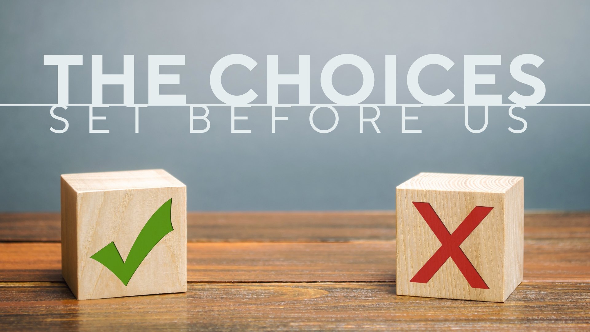 The Choices Set Before Us: Abortion