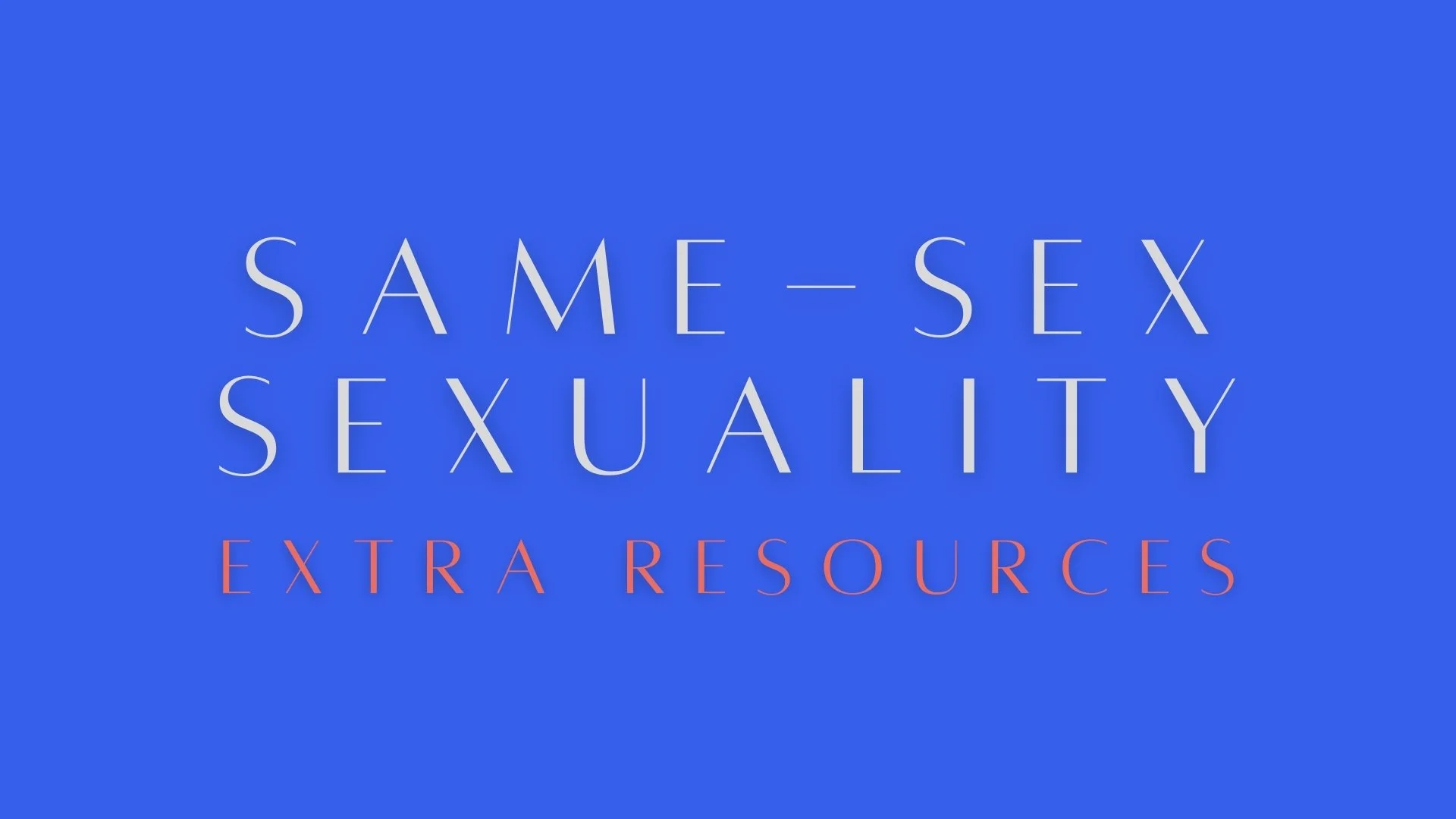 Same-Sex Sexuality (Romans 1:18-32)