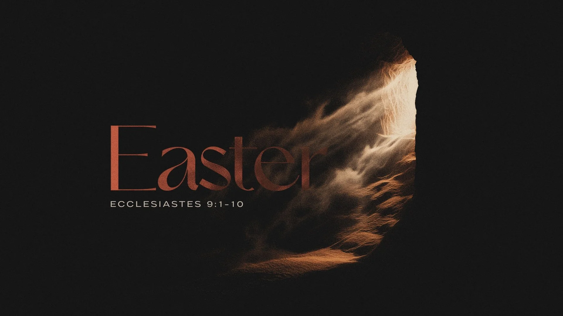 Easter Sunday • 4/5/26 • Chasing the Wind of Death &amp; Life (Ecclesiastes 9:1-10)