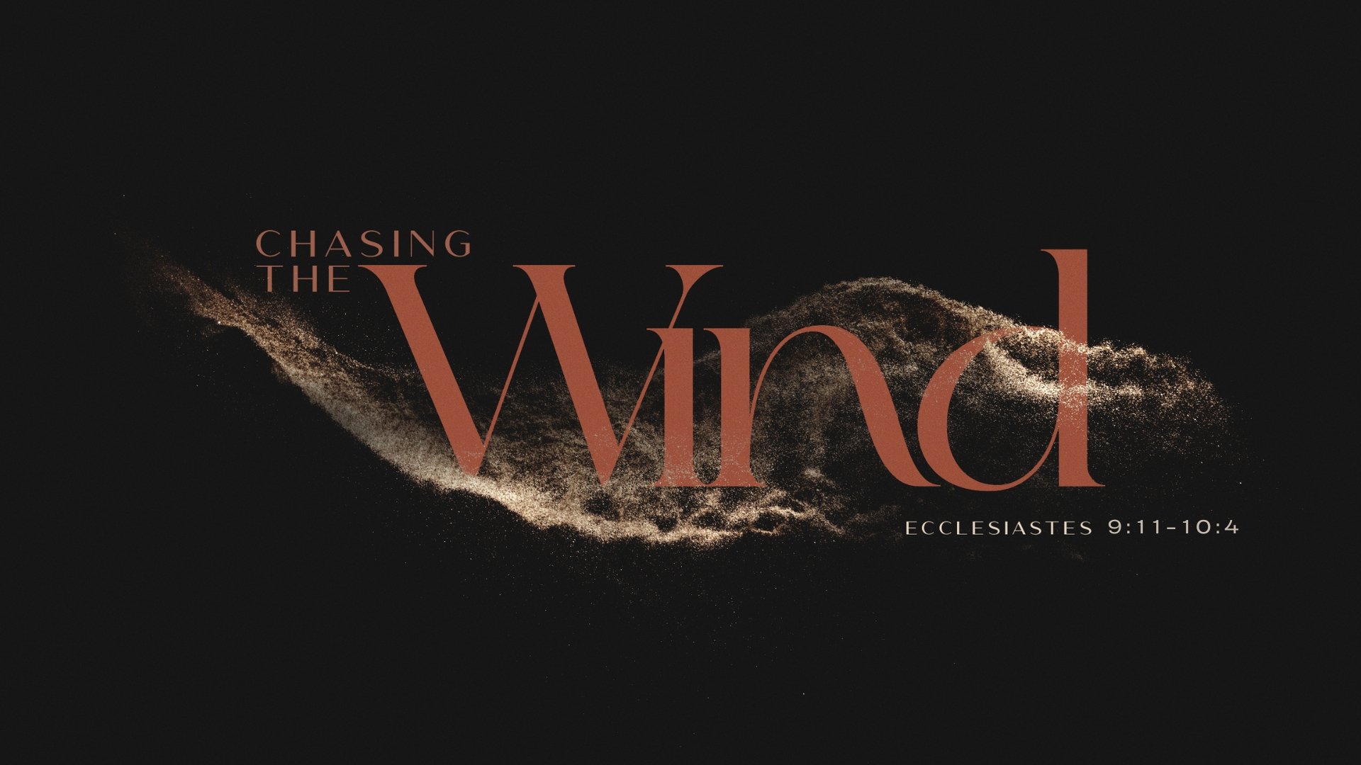 5/3/26 • Chasing the Wind of Wisdom's Advantage (Ecclesiastes 9:11-10:4)