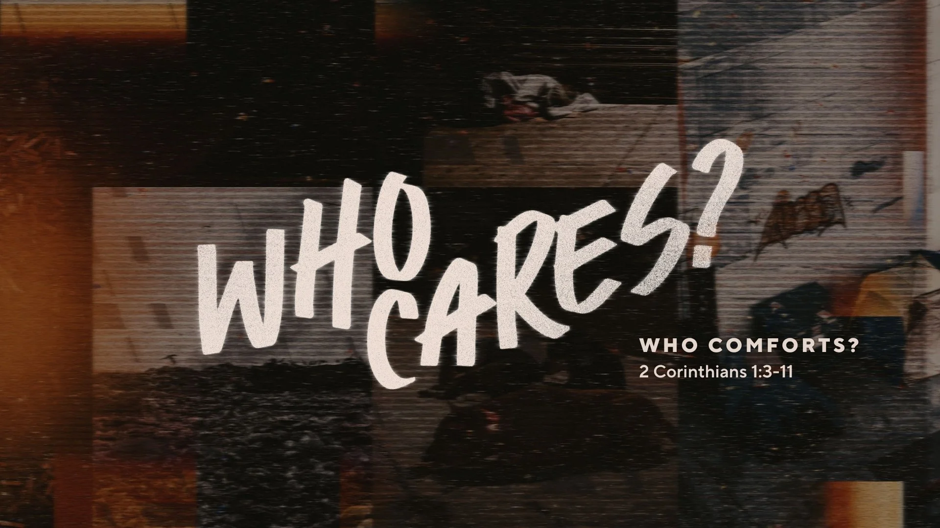 6/14/26 • Who Comforts? (2 Corinthians 1:3-11)