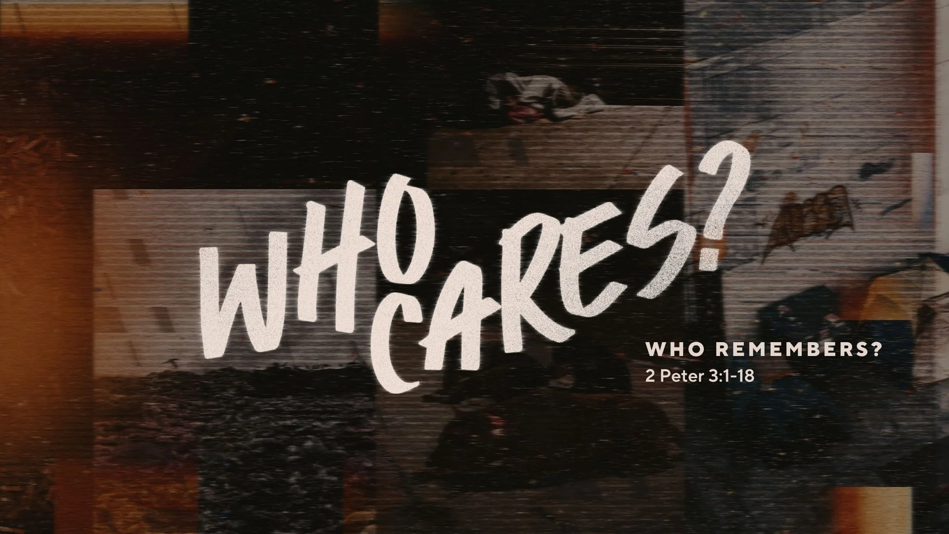 Who Remembers? (2 Peter 3:1-18)