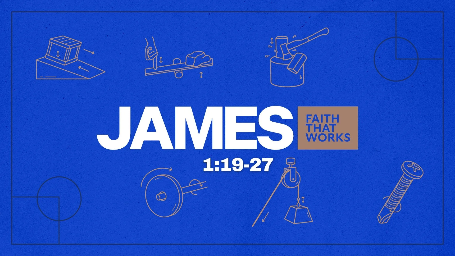 8/16/26 • Faith That Works Through Hearing &amp; Doing (James 1:19-27)