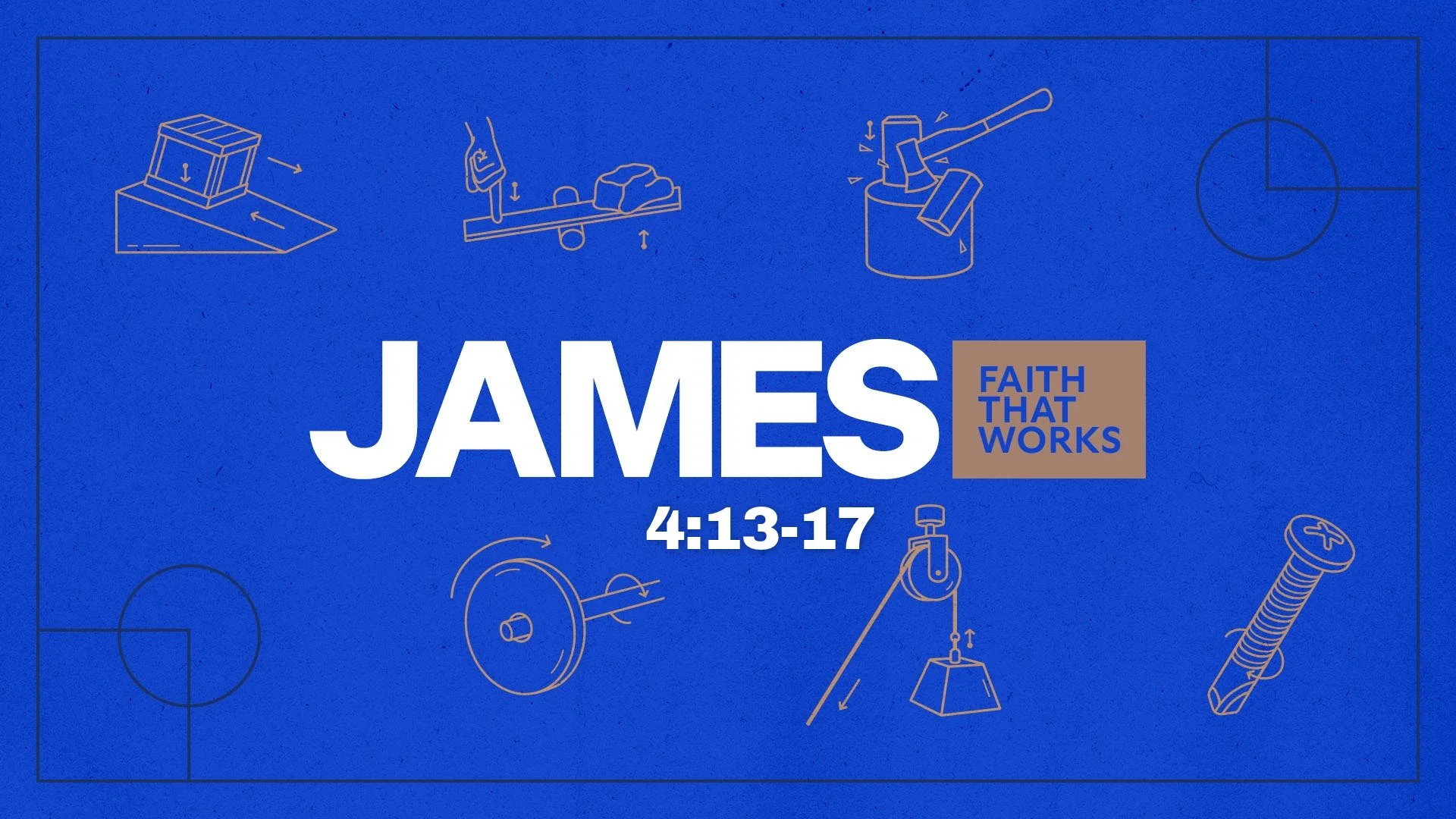 Faith That Works Through God's Will (James 4:13-17)