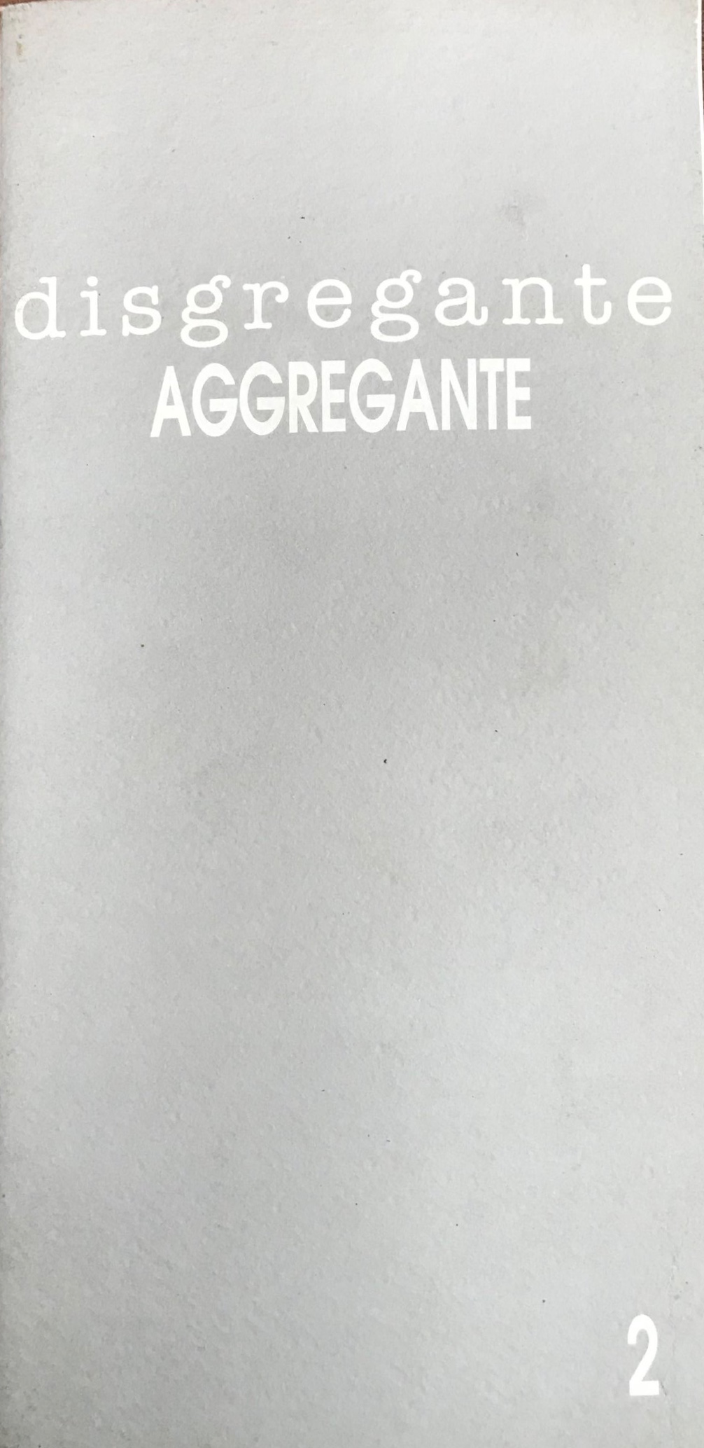Disgregante/Aggregante