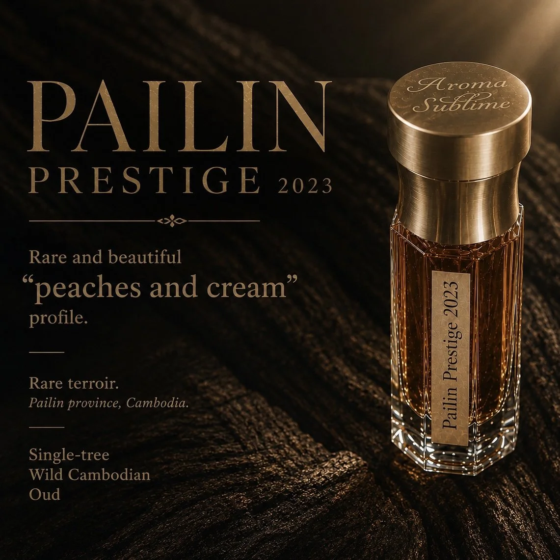 PAILIN PRESTIGE "PEACHES & CREAM" SINGLE RESERVE ​2023 • ​Single-tree, 100% wild Oud • ​rare Cardamom Mountains, P​ailin Province, Cambodia​ 