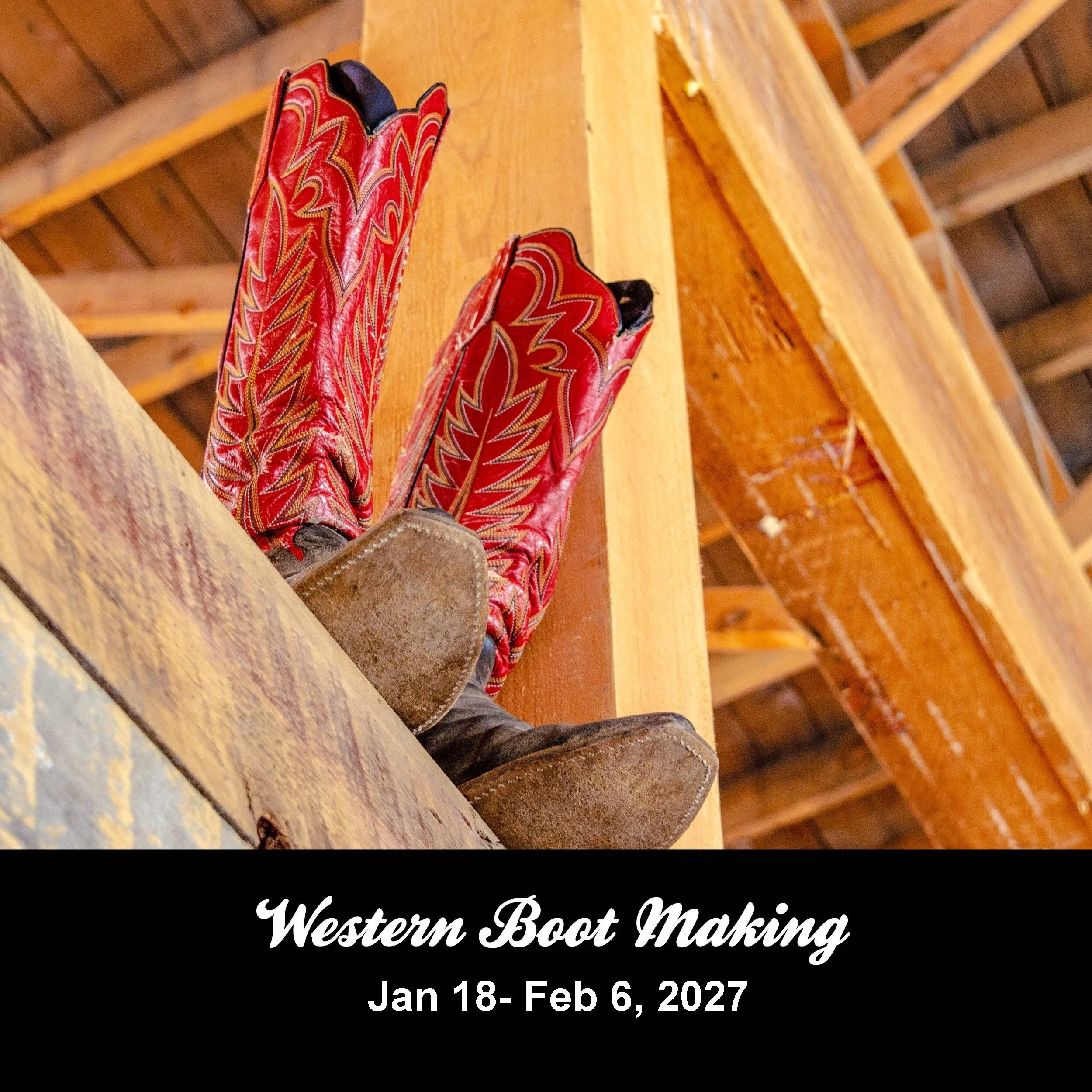 Western+Boot+Making+jan 18 feb 6 2027.jpg