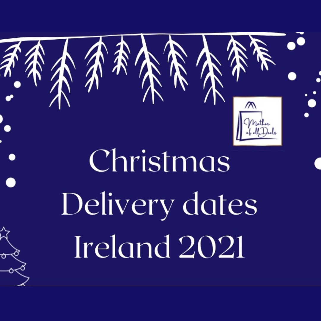 Last delivery dates for Christmas in Ireland 2021: